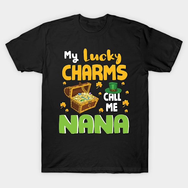 Gold Shamrocks Saint Patrick My Lucky Charms Call Me Nana T-Shirt by bakhanh123